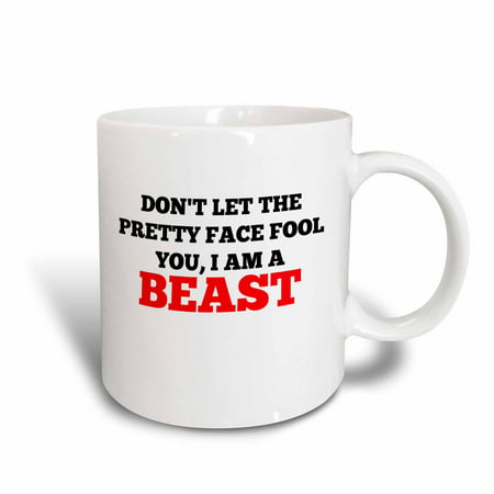 3dRose Dont let the pretty face fool you - I am a beast, Ceramic Mug, (Best Goggles For Small Faces)