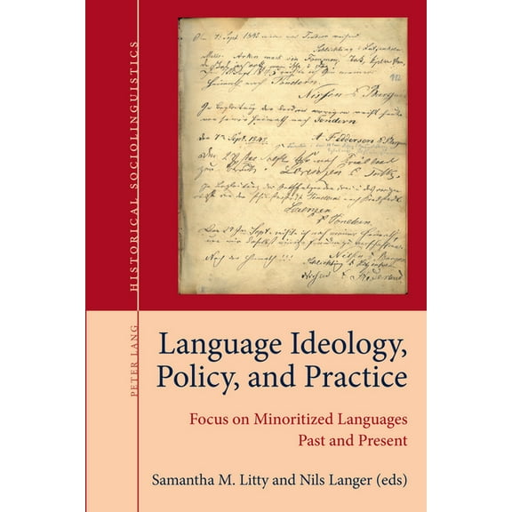 Historical Sociolinguistics Language Ideology, Policy, and Practice: Focus on Minoritized Languages Past and Present, Book 7, (Paperback)