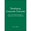 Developing Corporate Character (DP11) [Hardcover - Used]