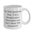 thumbnail image 2 of I'm Not Ignoring You. I'm a! 11oz Mug, Respiratory therapist Cup, Useful Gifts For Respiratory therapist from Colleagues, Unique respiratory therapist gifts, Respiratory therapist gift ideas, RT, 2 of 2