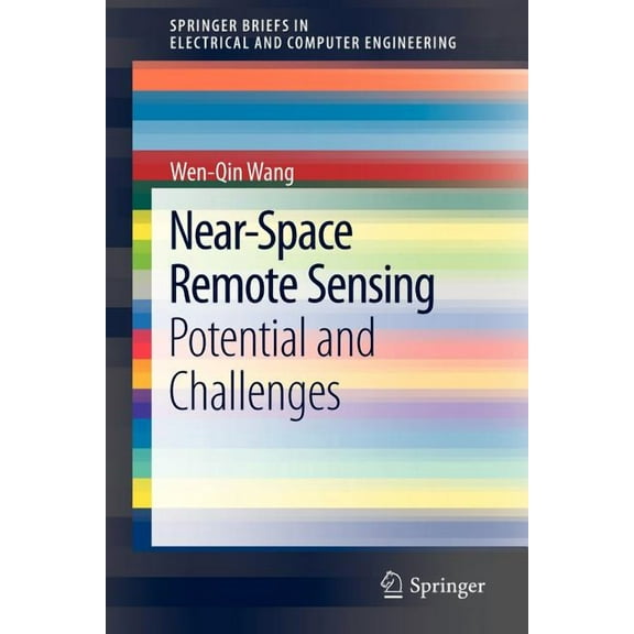 Springerbriefs in Electrical and Compute Near-Space Remote Sensing: Potential and Challenges, (Paperback)