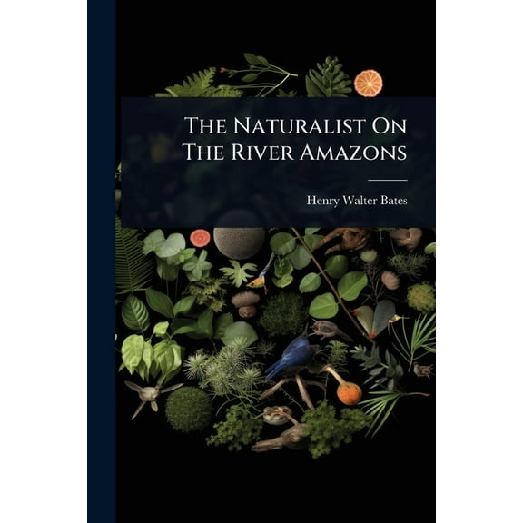 The Naturalist On The River Amazons, (Paperback)