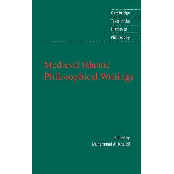 Cambridge Texts in the History of Philos Medieval Islamic Philosophical Writings, (Hardcover)
