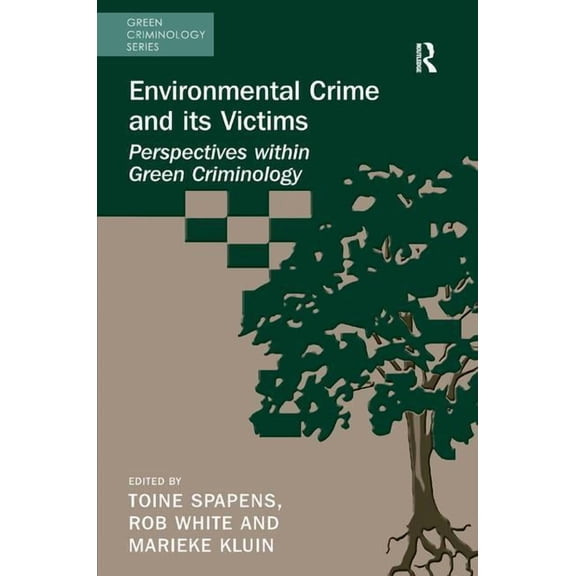 Green Criminology Environmental Crime and its Victims: Perspectives within Green Criminology, (Hardcover)