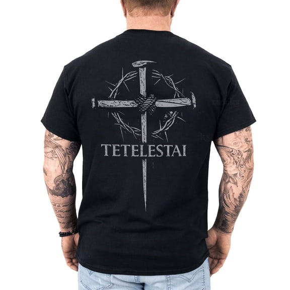Tetelestai It Is Finished Christian T-Shirt for Men, Faith Graphic Tee, Christian Gift for Him