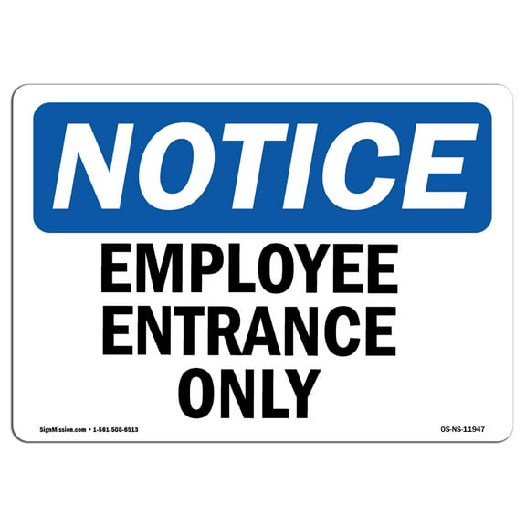 SignMission OS-NS-D-1014-L-11947 OSHA Notice Sign - Employee Entrance Only