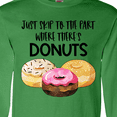thumbnail image 4 of Inktastic Just Skip to the Part Where There's Donuts Long Sleeve T-Shirt, 4 of 5