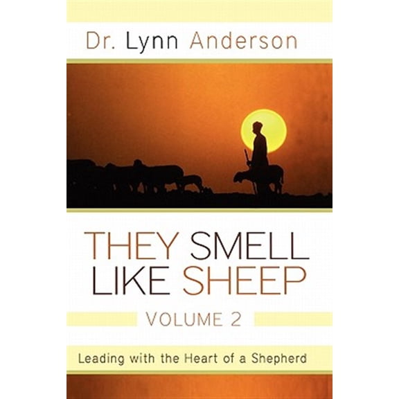 Pre-Owned They Smell Like Sheep, Volume 2 : Leading with the Heart of a Shepherd (Paperback)