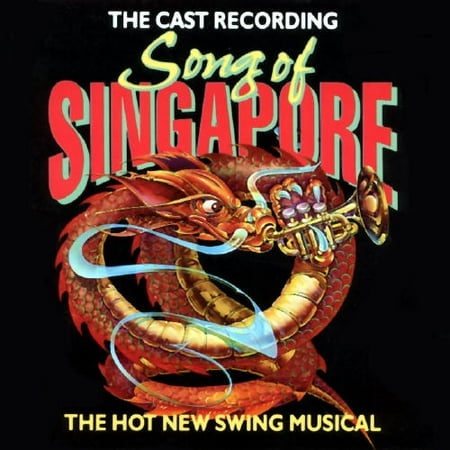 Song Of Singapore: The Hot New Swing Musical (1992 Original Cast members)