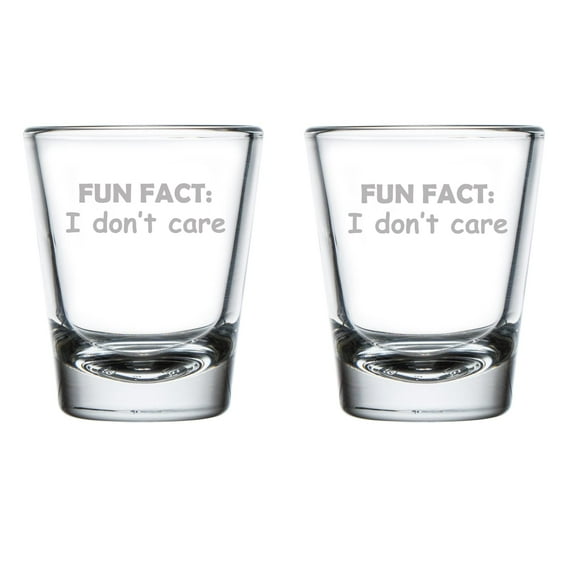 Set of 2 Shot Glasses 1.75oz Shot Glass Fun Fact I Don't Care Funny