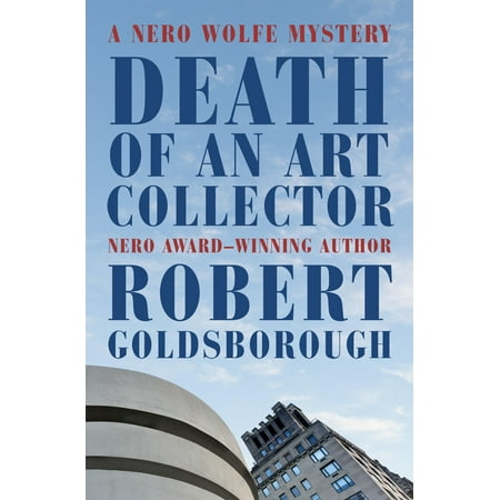 Death of an Art Collector : A Nero Wolfe Mystery