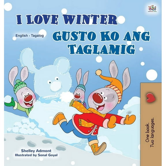 English Tagalog Bilingual Collection I Love Winter (English Tagalog Bilingual Book for Kids): Filipino children's book, (Hardcover)