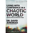 thumbnail image 2 of Living with Confidence in a Chaotic World: Certain Hope in Uncertain Times (Paperback), 2 of 2