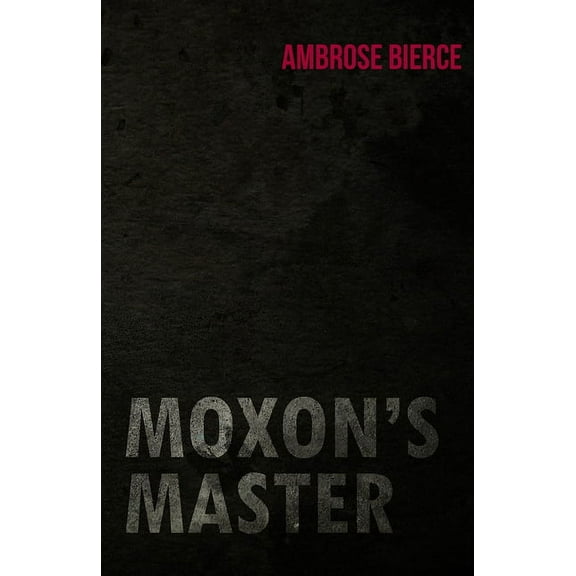 Moxon's Master, (Paperback)