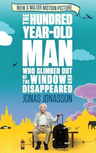 Jonas Jo The Hundred-Year-Old Man Who Climbed Out of the Window and Disappeared 