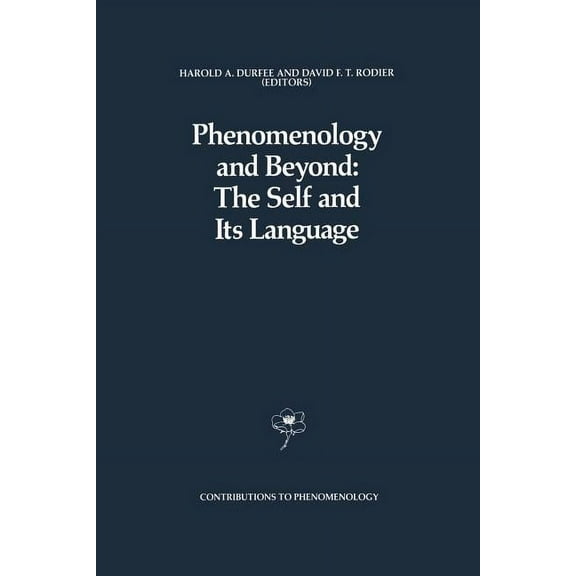 Contributions to Phenomenology Phenomenology and Beyond: The Self and Its Language, Book 3, (Paperback)