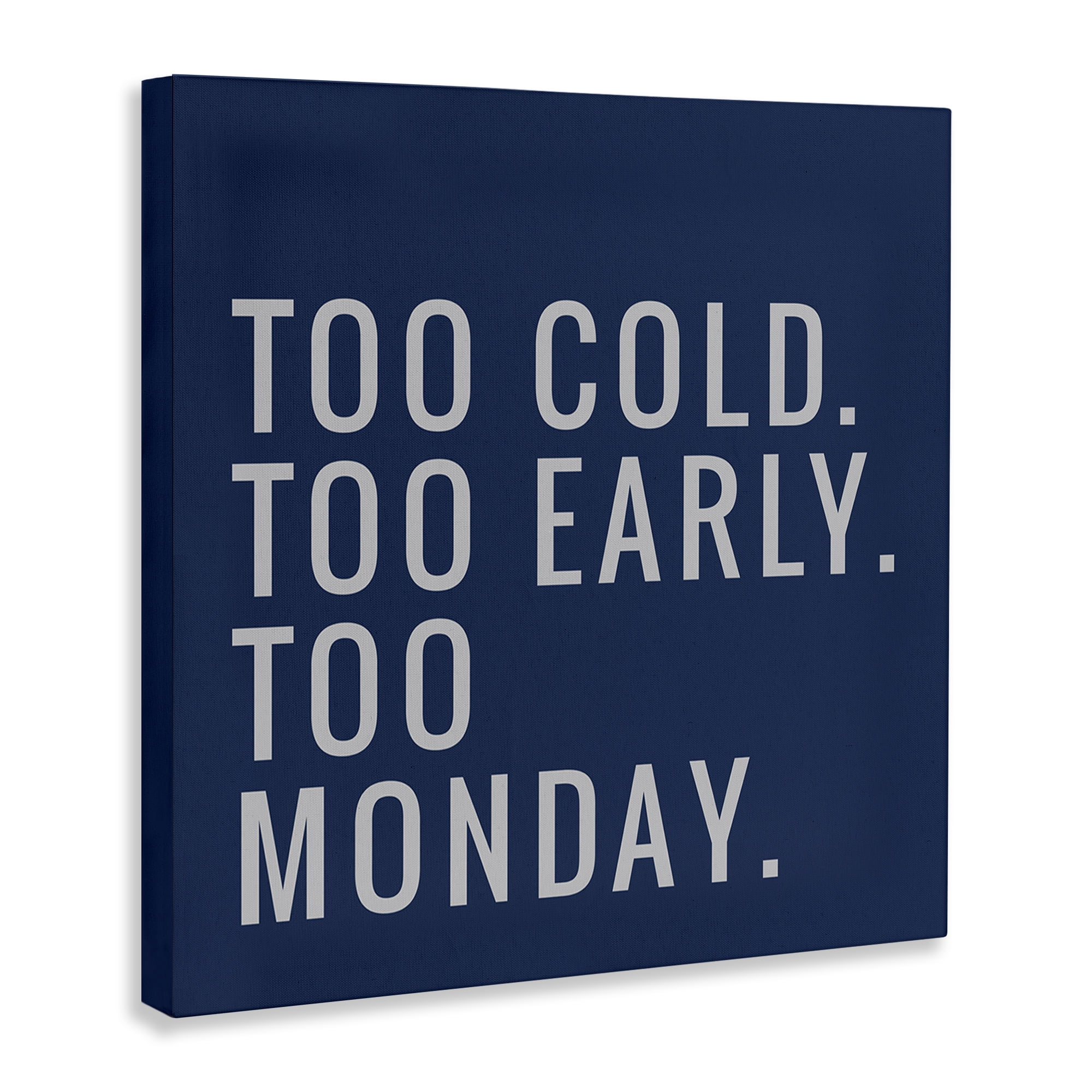 Stupell Industries Too Monday Phrase Text & Numbers Painting Wrapped Canvas Art Print Wall Art, 24 x 24