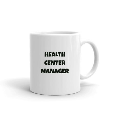

Health Center Manager Fun Style Ceramic Dishwasher And Microwave Safe Mug By Undefined Gifts