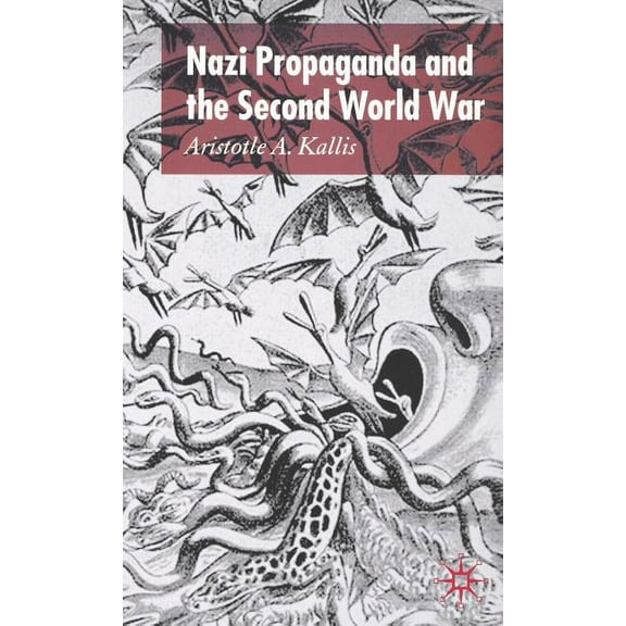 Nazi Propaganda and the Second World War, (Hardcover)