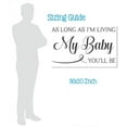 thumbnail image 4 of Nursery Decor Quote Long As I'm Living My Baby You'll Be Saying Wall Decals Stickers 36x20-Inch Black, 4 of 6