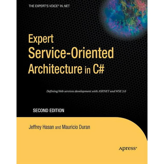 Expert Service-Oriented Architecture in C# 2005, (Paperback)