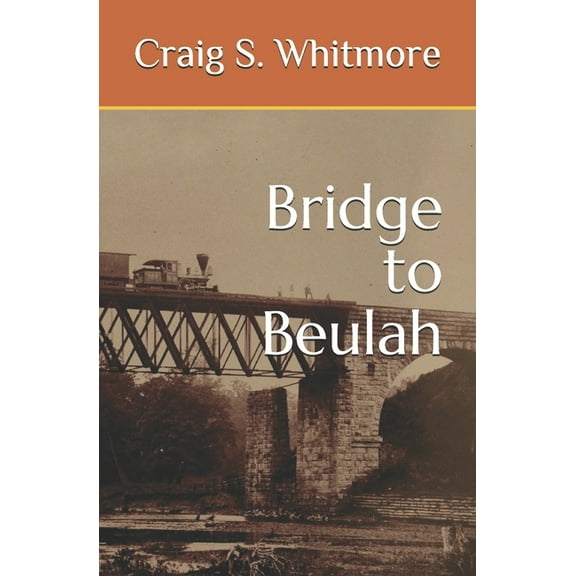 Armstrong Trilogy: The Bridge to Beulah (Paperback)