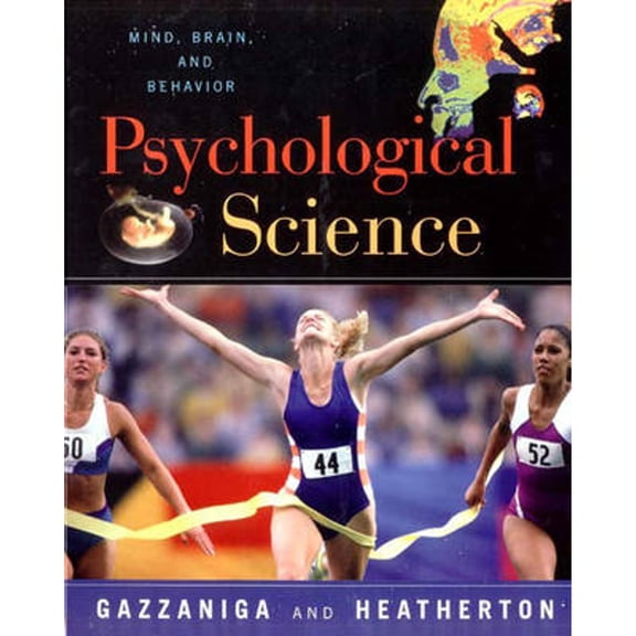 The Psychological Science: The Mind, Brain, and Behavior (Hardcover) by Michael S Gazzaniga, Todd F Heatherton