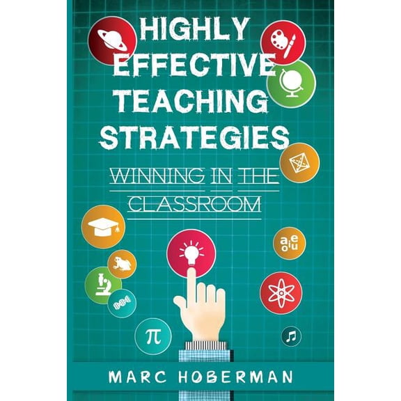 Highly Effective Teaching Strategies: Winning in the Classroom, (Paperback)