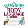 thumbnail image 1 of Pre-Owned The Everything Body Language Book: Decipher Signals, See the Signs and Read People's Emotions--Without a Word! (Paperback) 1598694197 9781598694192, 1 of 1