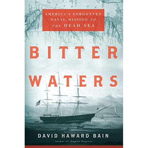 Pre-Owned Bitter Waters: America's Forgotten Naval Mission to the Dead Sea (Hardcover) by David Haward Bain
