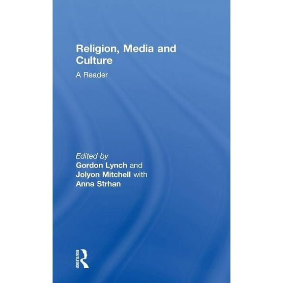 Religion, Media and Culture: A Reader, (Hardcover)
