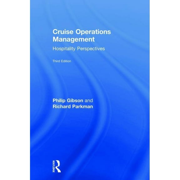 Cruise Operations Management: Hospitality Perspectives, (Hardcover)