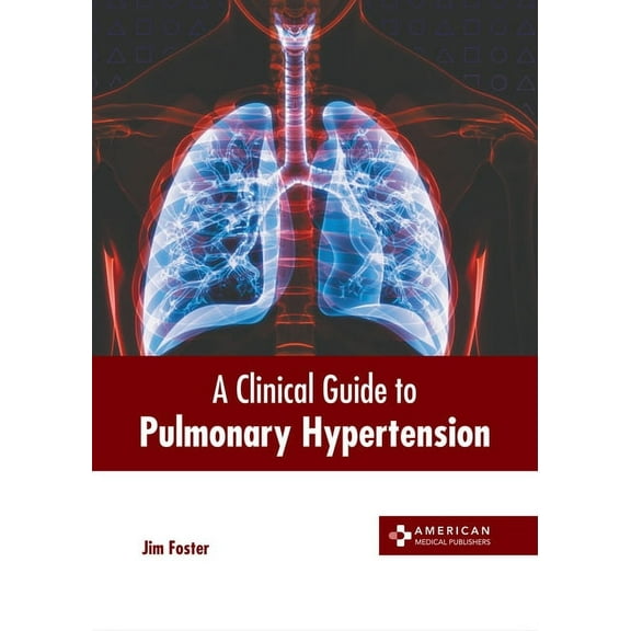 A Clinical Guide to Pulmonary Hypertension, (Hardcover)