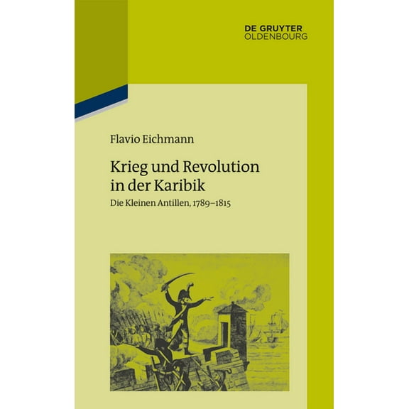 Pariser Historische Studien Krieg und Revolution in der Karibik, Book 112, (Hardcover)
