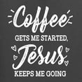 thumbnail image 5 of Wild Bobby Coffee Gets Me Started Jesus Keeps Me Going Inspirational/Christian Women Graphic Tee, Charcoal, Medium, 5 of 5