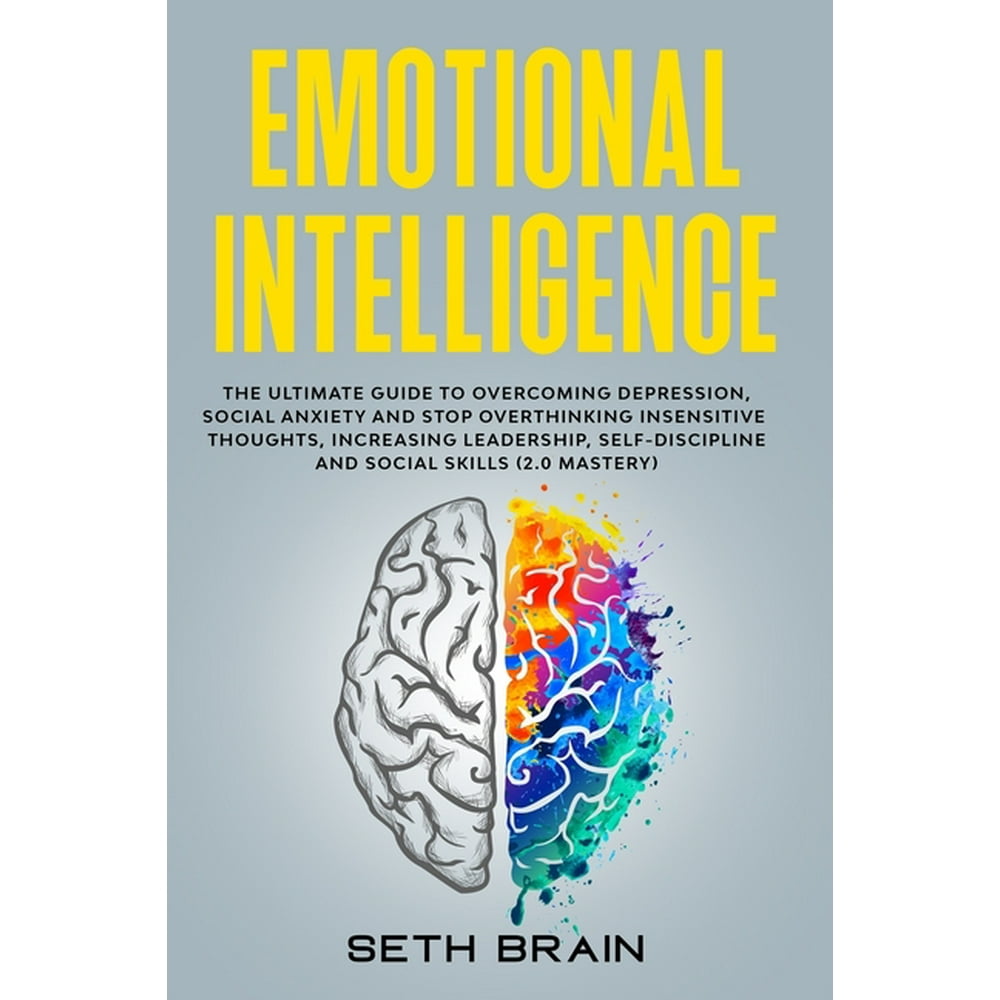 Emotional Intelligence the ultimate guide to