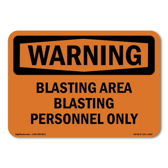 OSHA WARNING Sign - Blasting Area Blasting Personnel Only | Aluminum Sign | Protect Your Business, Work Site, Warehouse & Shop Area | Made in the USA