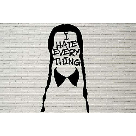 Car Decal Wednesday Addams I Hate Everything 6 Inch Professional Sticker for Truck, Car, Tumbler, Cup, Laptop, Decor, Locker, Table, Window Addams Family