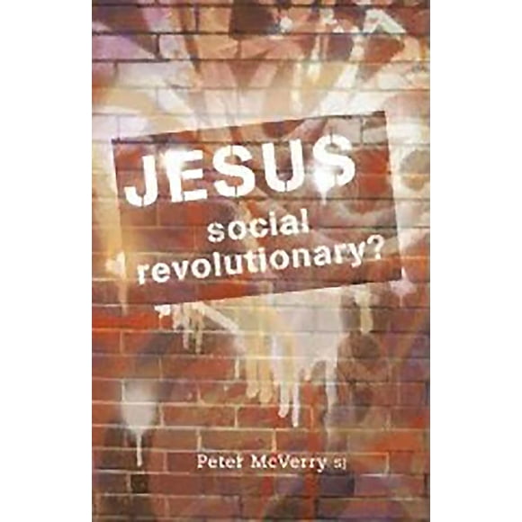 Jesus - Social Revolutionary?