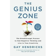 The Genius Zone : The Breakthrough Process to End Negative Thinking and Live in True Creativity (Hardcover)