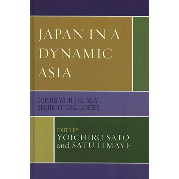Studies of Modern Japan Japan in a Dynamic Asia: Coping with the New Security Challenges, (Paperback)