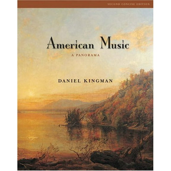 Pre-Owned American Music: A Panorama, Concise Edition (Paperback) 0534598323 9780534598327