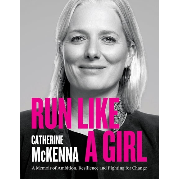 Run Like a Girl: A Memoir of Ambition, Resilience, and Fighting for Change, (Paperback)