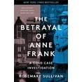 thumbnail image 1 of Pre-Owned The Betrayal of Anne Frank: A Cold Case Investigation (Paperback) 006289238X 9780062892386, 1 of 1