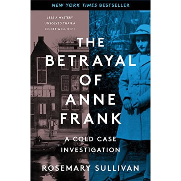 Pre-Owned The Betrayal of Anne Frank: A Cold Case Investigation (Paperback) 006289238X 9780062892386