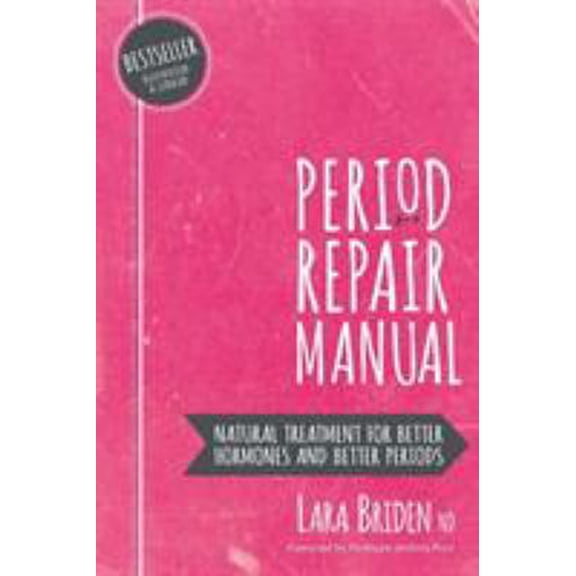 Pre-Owned Period Repair Manual: Natural Treatment for Better Hormones and Better Periods (Paperback) 0648352404 9780648352402