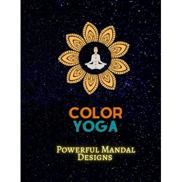 Yoga Colors: Color Yoga: Powerful Mandal Design: Recharge Your Power (Paperback)