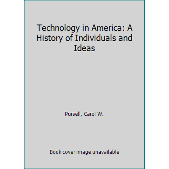 Pre-Owned Technology in America: A History of Individuals and Ideas (Paperback) 0262660490 9780262660495
