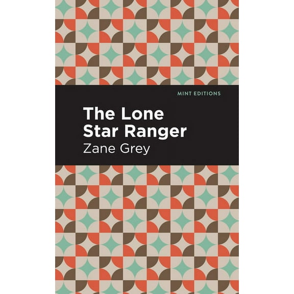 Mint Editions (Westerns) The Lone Star Ranger, (Paperback)