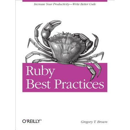 Ruby Best Practices - eBook (Ruby On Rails Best Practices)